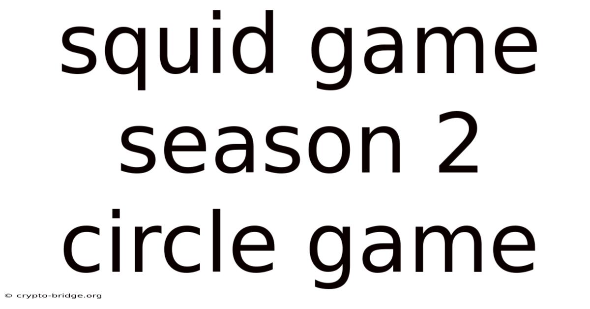 Squid Game Season 2 Circle Game