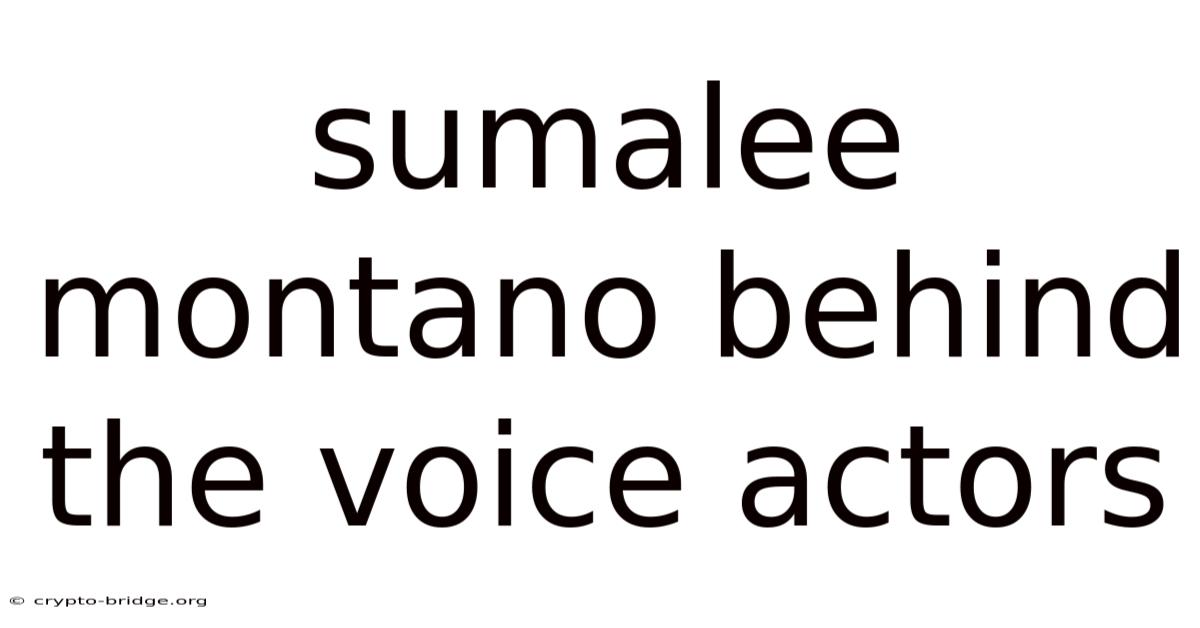 Sumalee Montano Behind The Voice Actors