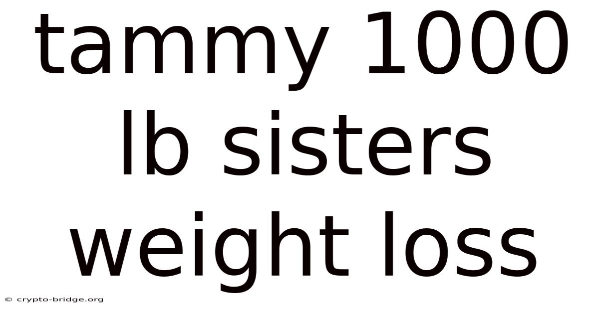 Tammy 1000 Lb Sisters Weight Loss