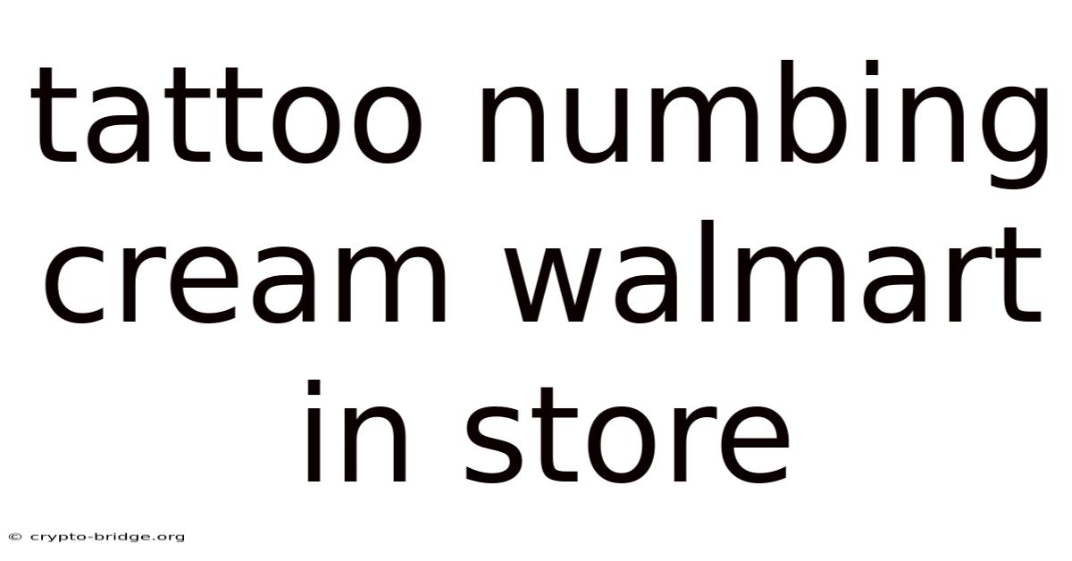 Tattoo Numbing Cream Walmart In Store