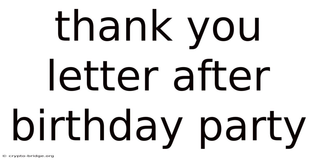 Thank You Letter After Birthday Party