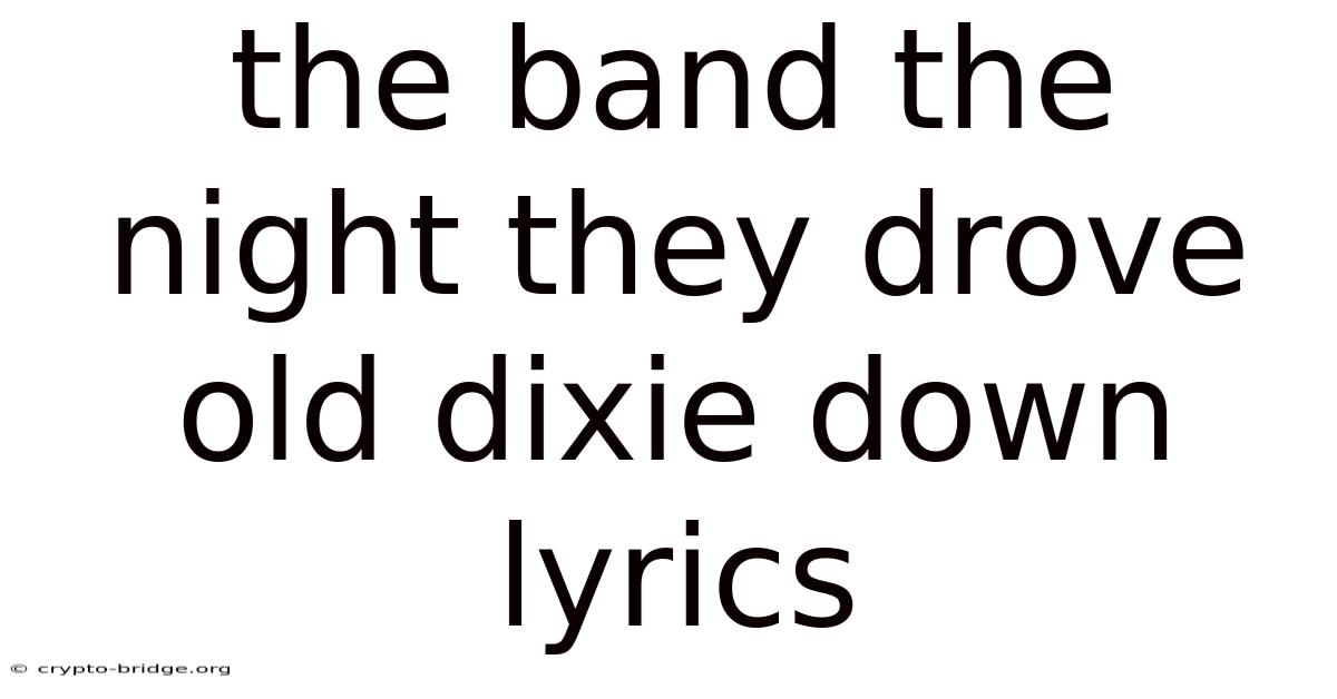The Band The Night They Drove Old Dixie Down Lyrics