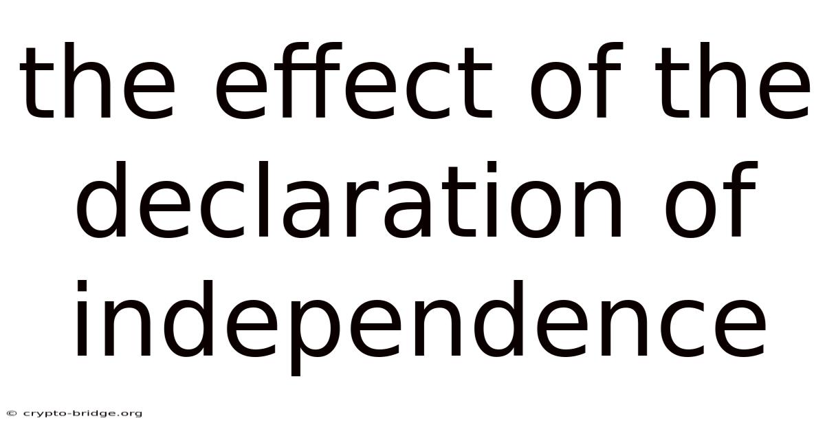 The Effect Of The Declaration Of Independence