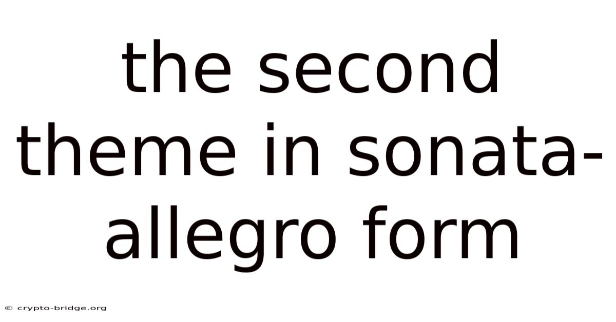 The Second Theme In Sonata-allegro Form