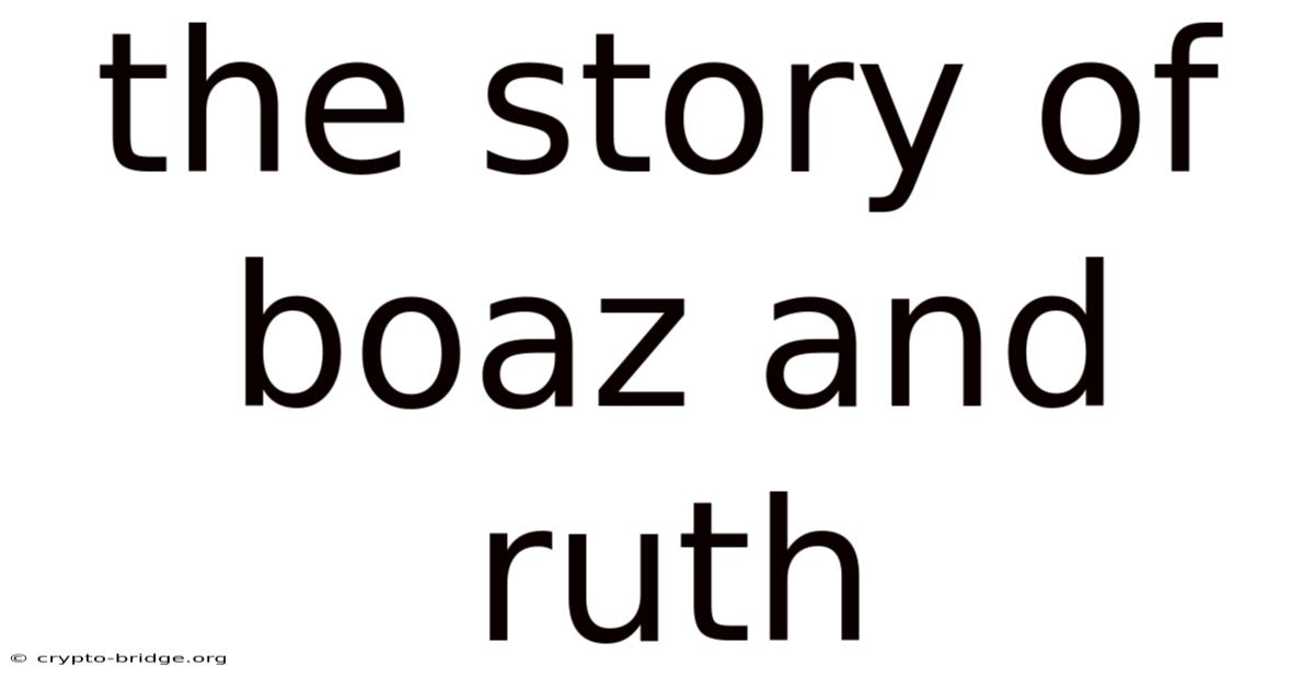 The Story Of Boaz And Ruth
