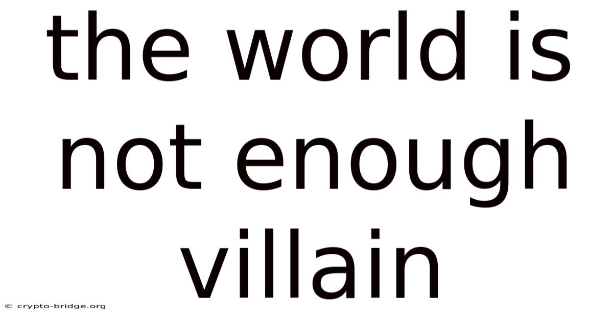 The World Is Not Enough Villain