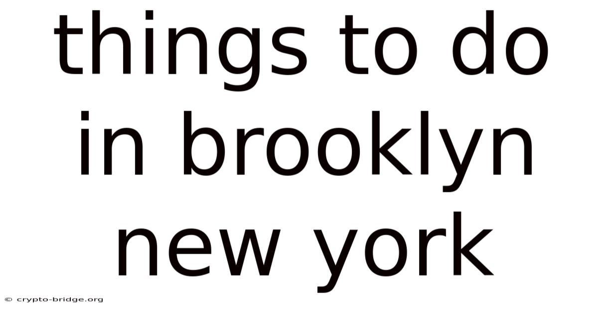 Things To Do In Brooklyn New York