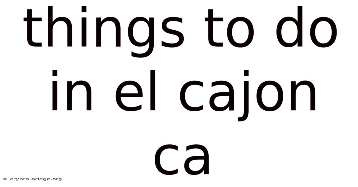 Things To Do In El Cajon Ca