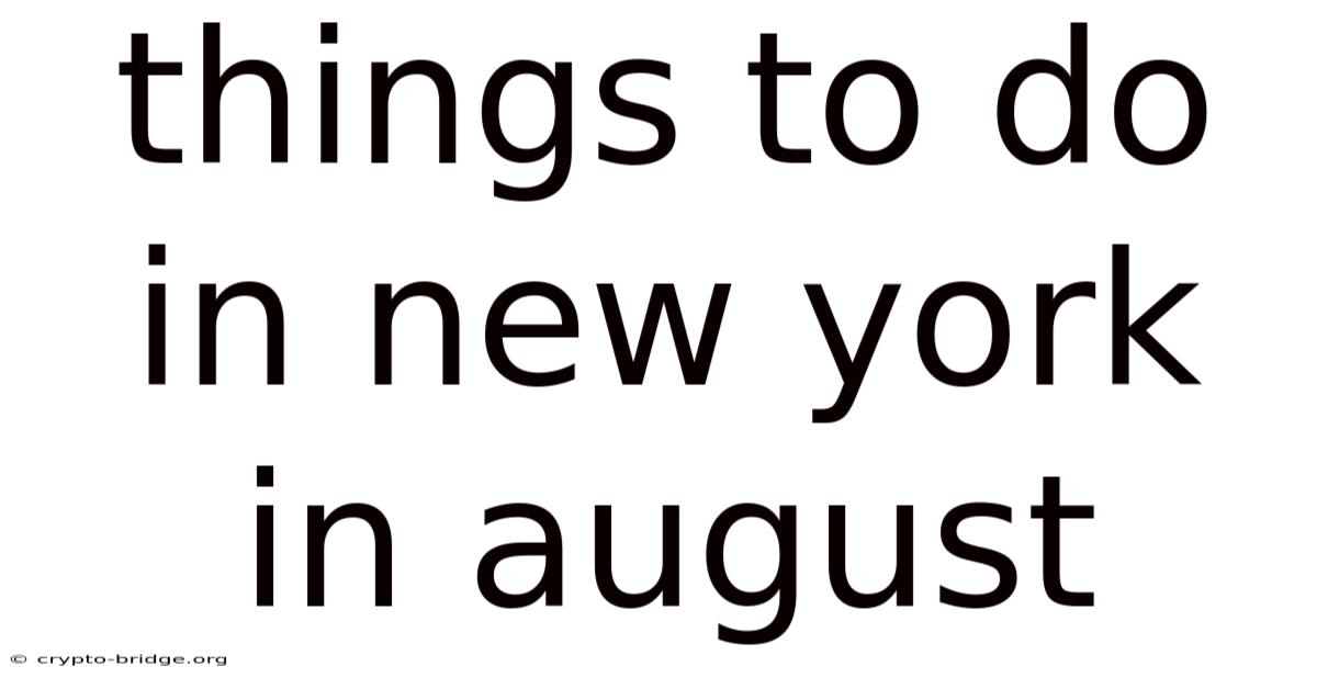 Things To Do In New York In August