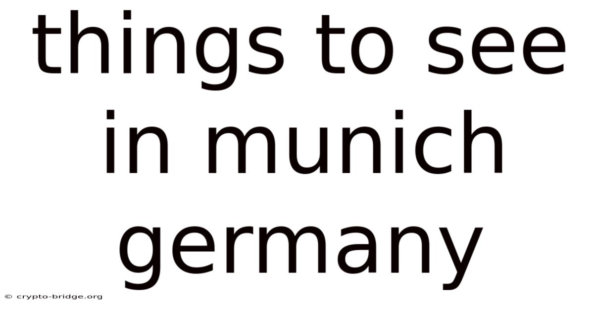 Things To See In Munich Germany