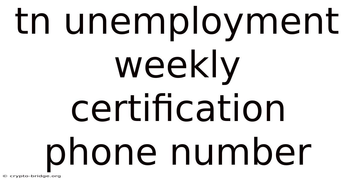 Tn Unemployment Weekly Certification Phone Number