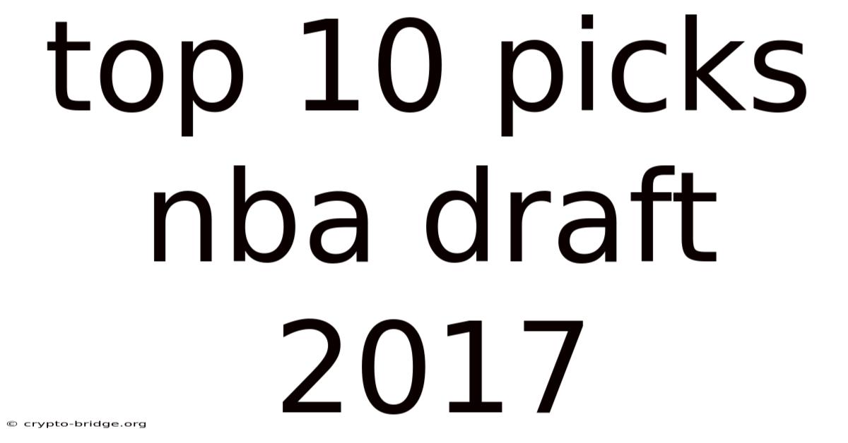 Top 10 Picks Nba Draft 2017