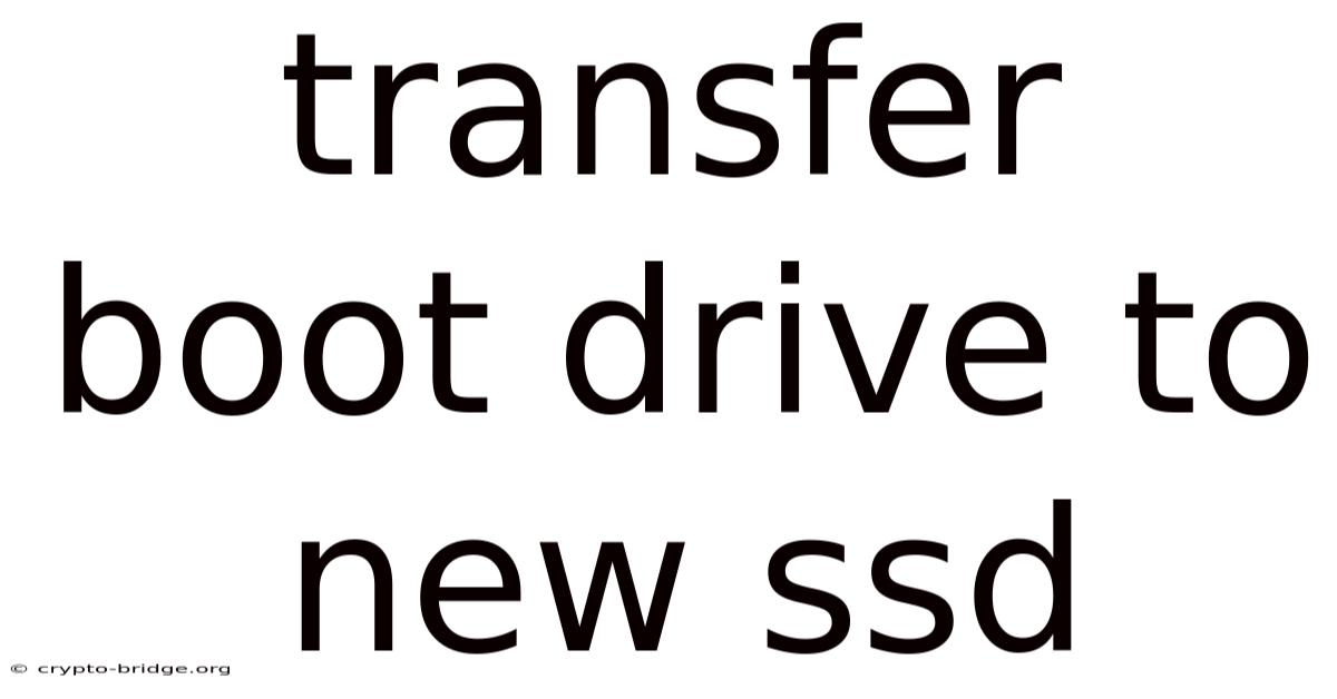 Transfer Boot Drive To New Ssd