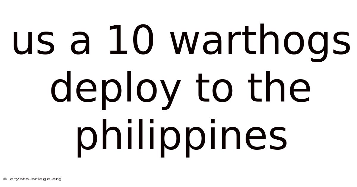 Us A 10 Warthogs Deploy To The Philippines