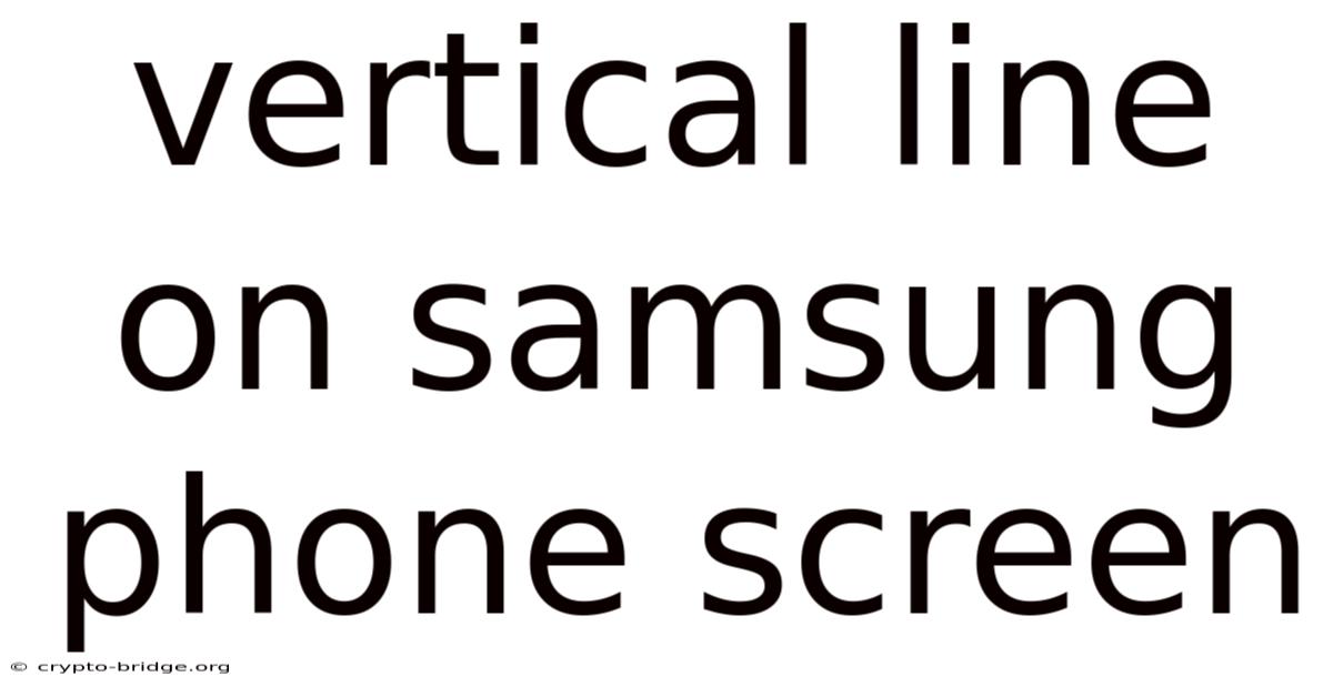 Vertical Line On Samsung Phone Screen