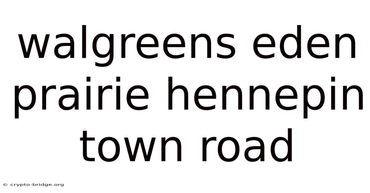 Walgreens Eden Prairie Hennepin Town Road