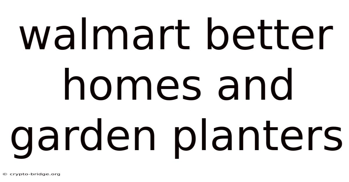Walmart Better Homes And Garden Planters