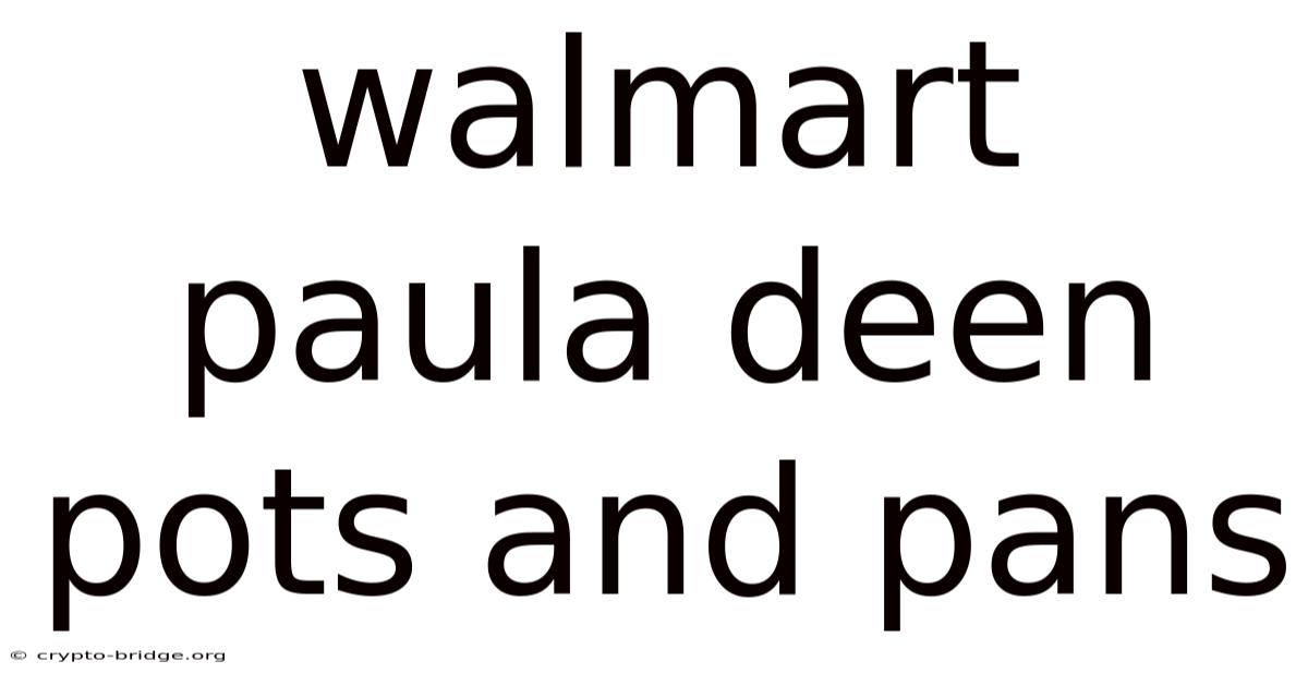 Walmart Paula Deen Pots And Pans