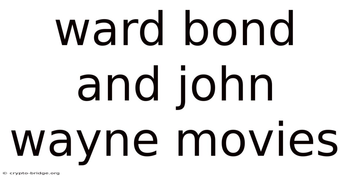 Ward Bond And John Wayne Movies