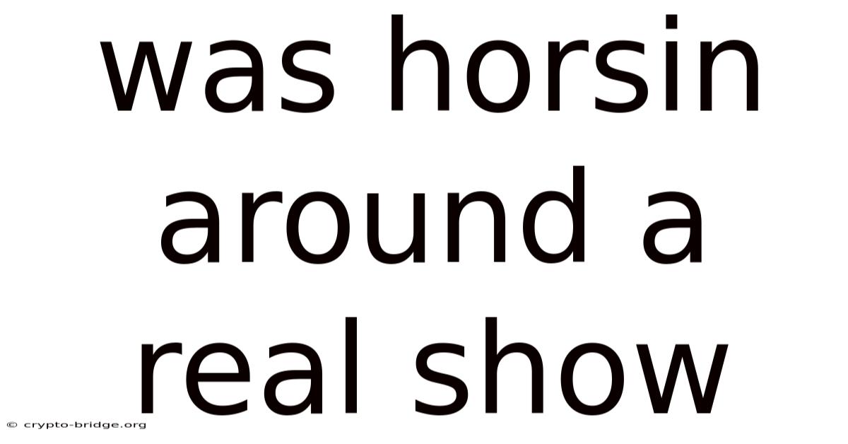 Was Horsin Around A Real Show