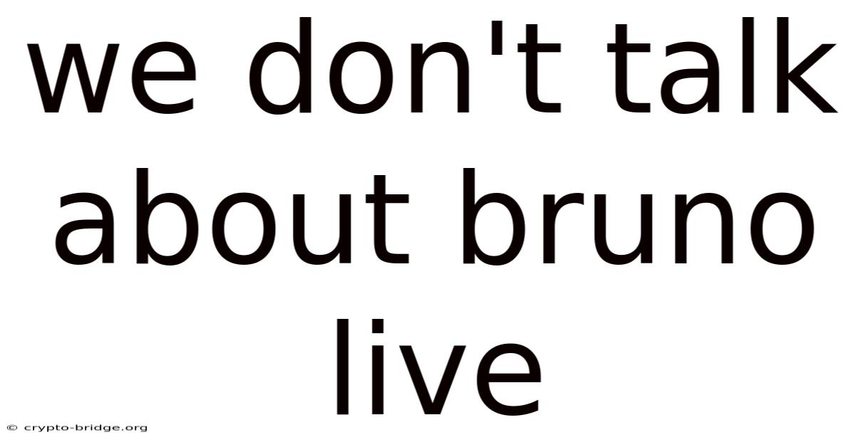 We Don't Talk About Bruno Live