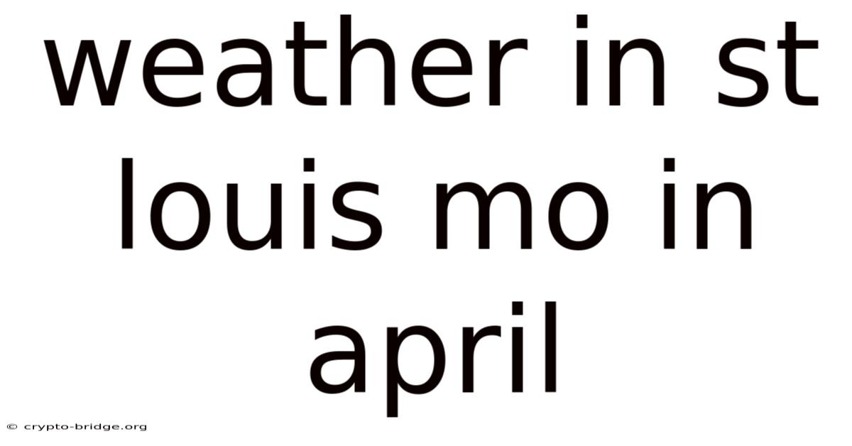 Weather In St Louis Mo In April