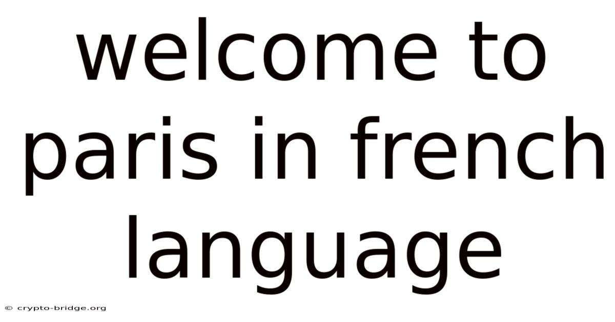 Welcome To Paris In French Language
