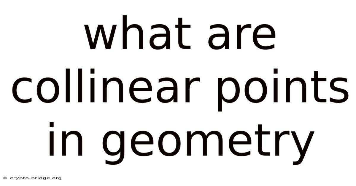 What Are Collinear Points In Geometry