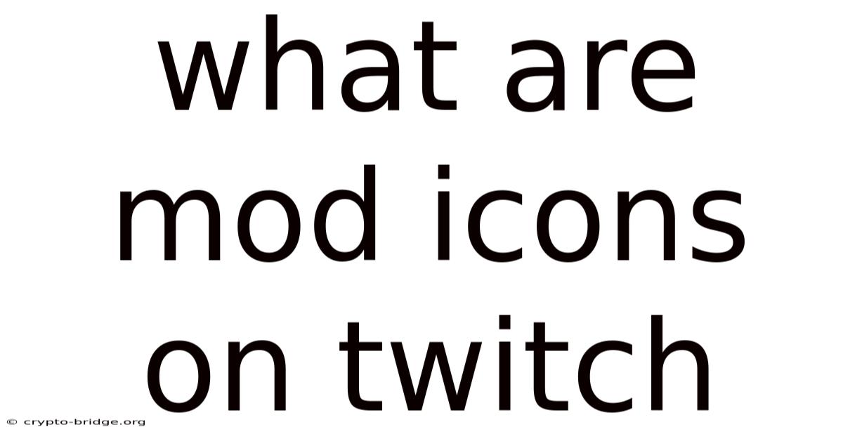 What Are Mod Icons On Twitch