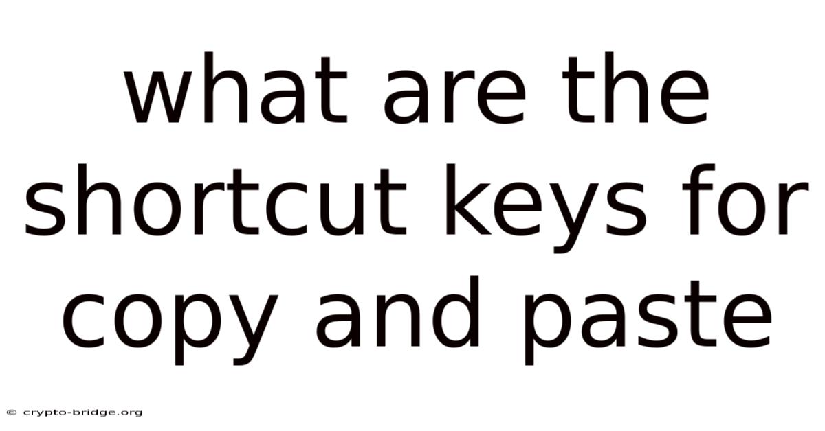 What Are The Shortcut Keys For Copy And Paste