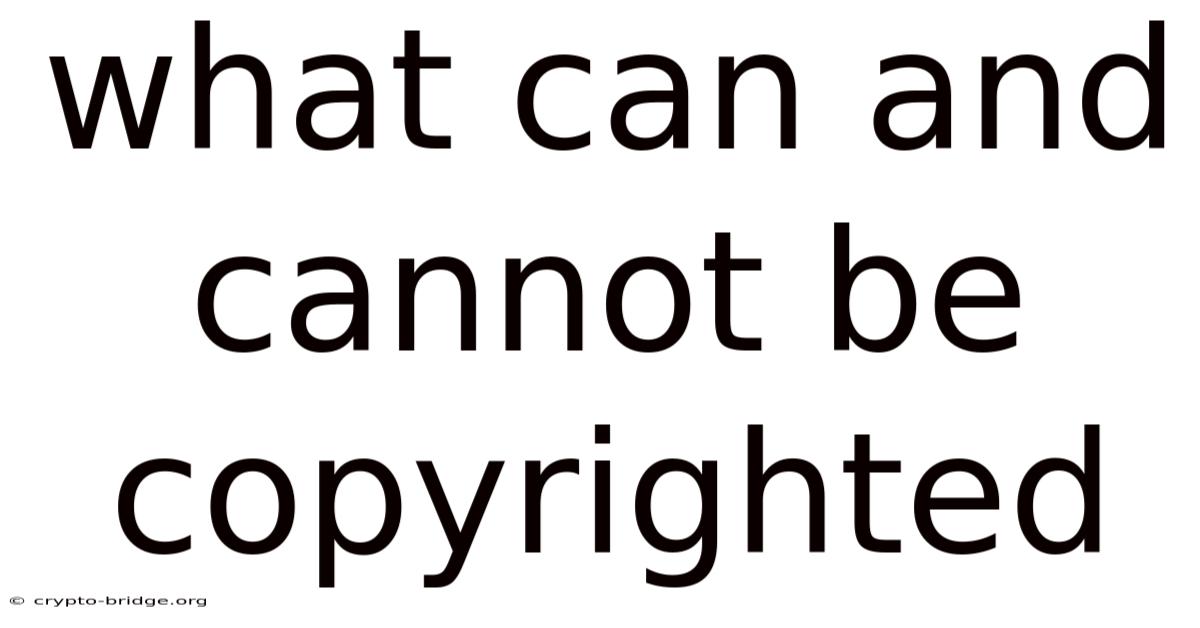 What Can And Cannot Be Copyrighted