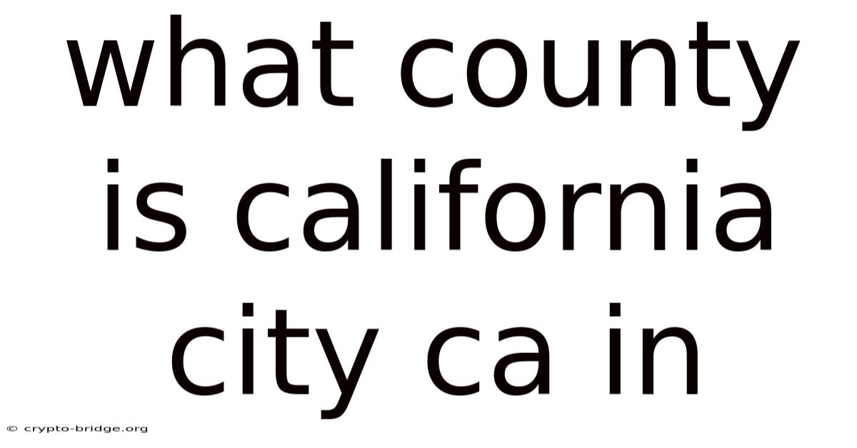 What County Is California City Ca In