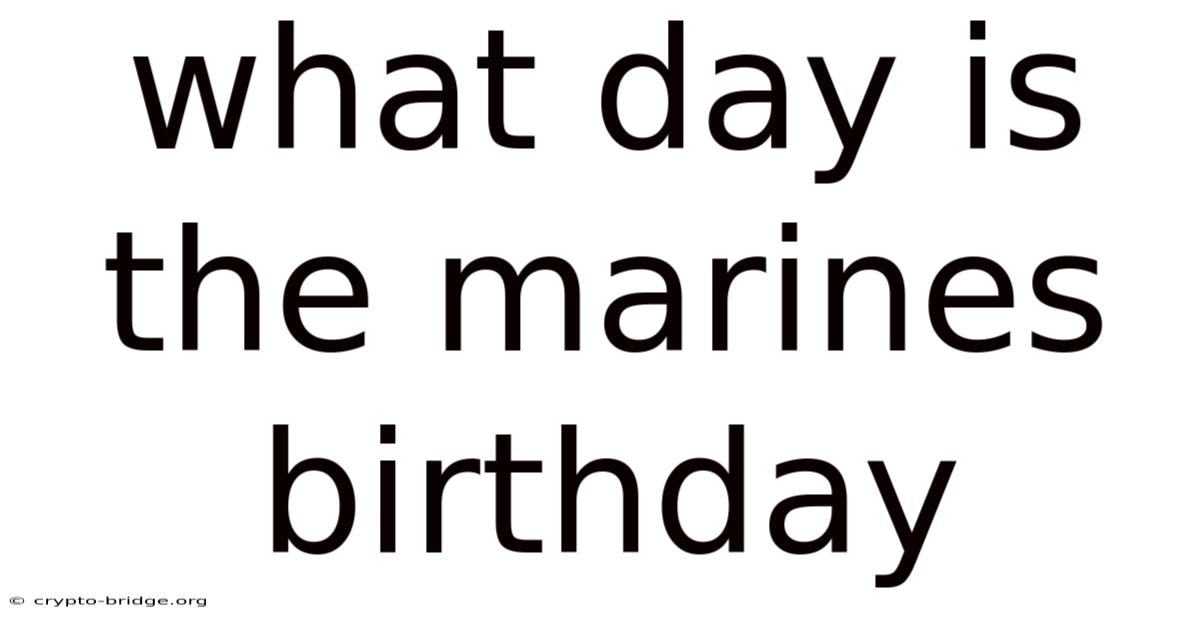 What Day Is The Marines Birthday