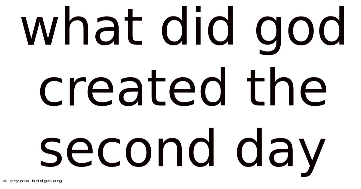 What Did God Created The Second Day