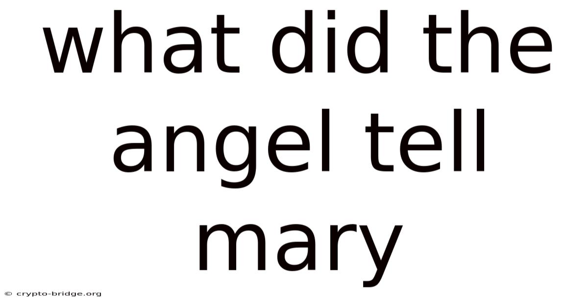 What Did The Angel Tell Mary