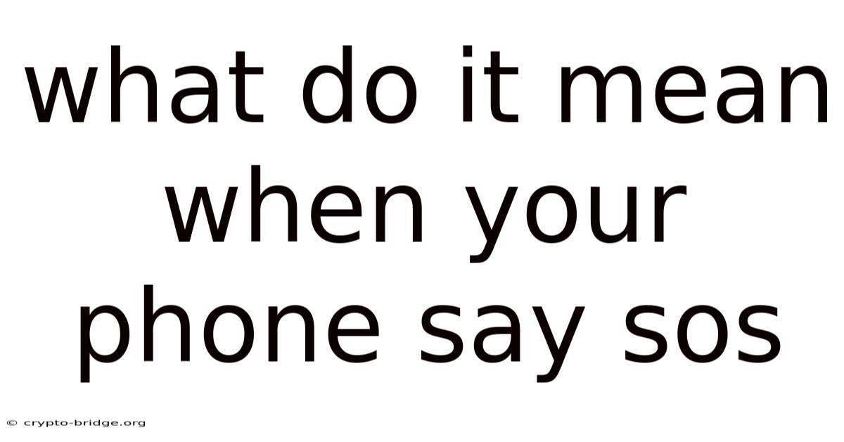 What Do It Mean When Your Phone Say Sos