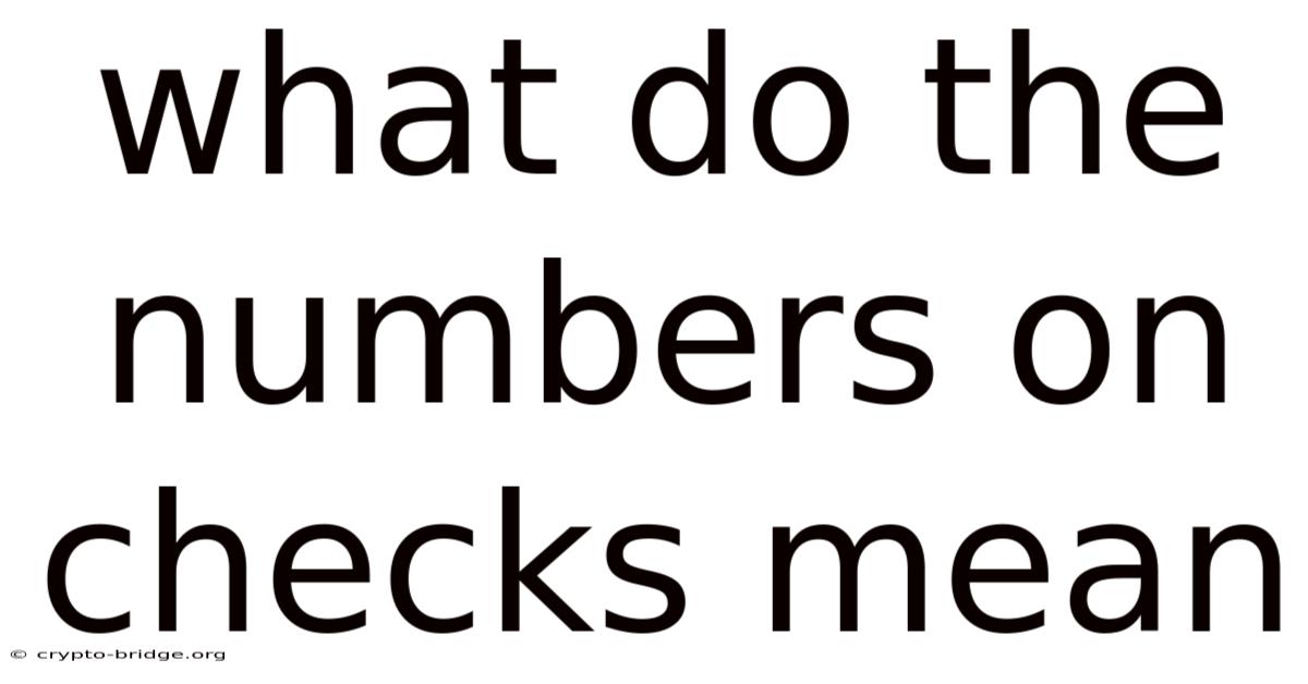 What Do The Numbers On Checks Mean