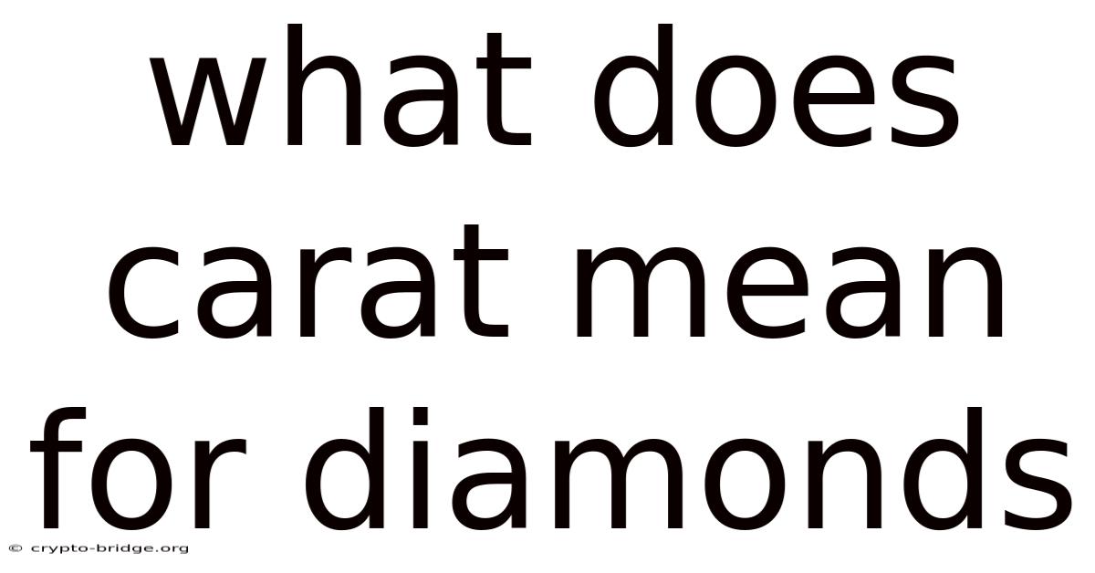 What Does Carat Mean For Diamonds