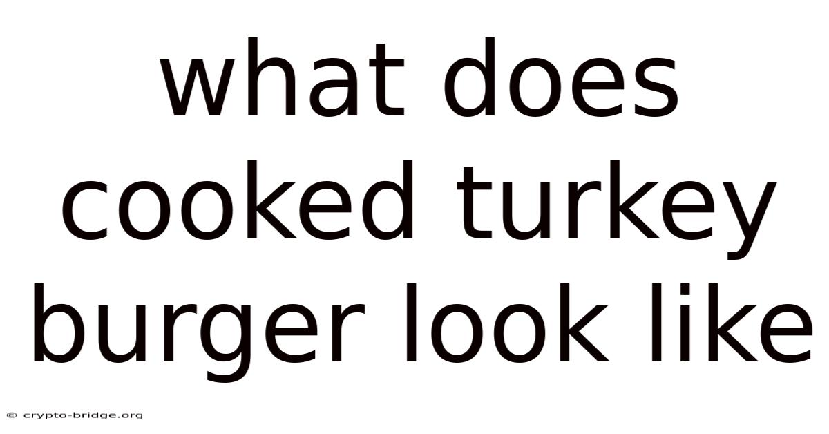 What Does Cooked Turkey Burger Look Like