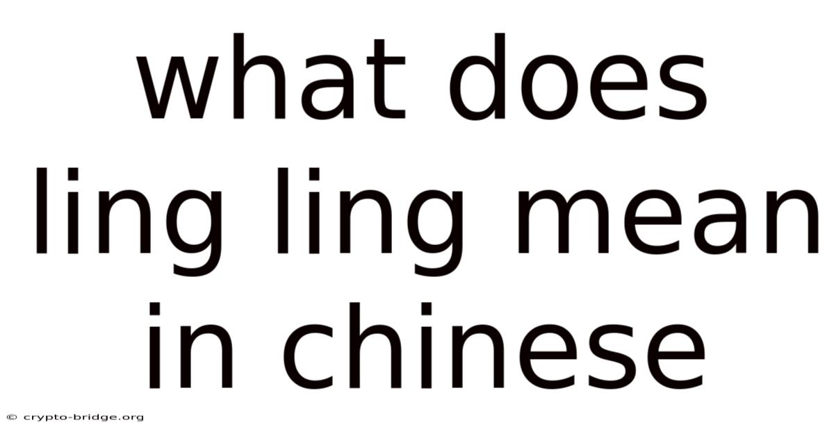 What Does Ling Ling Mean In Chinese