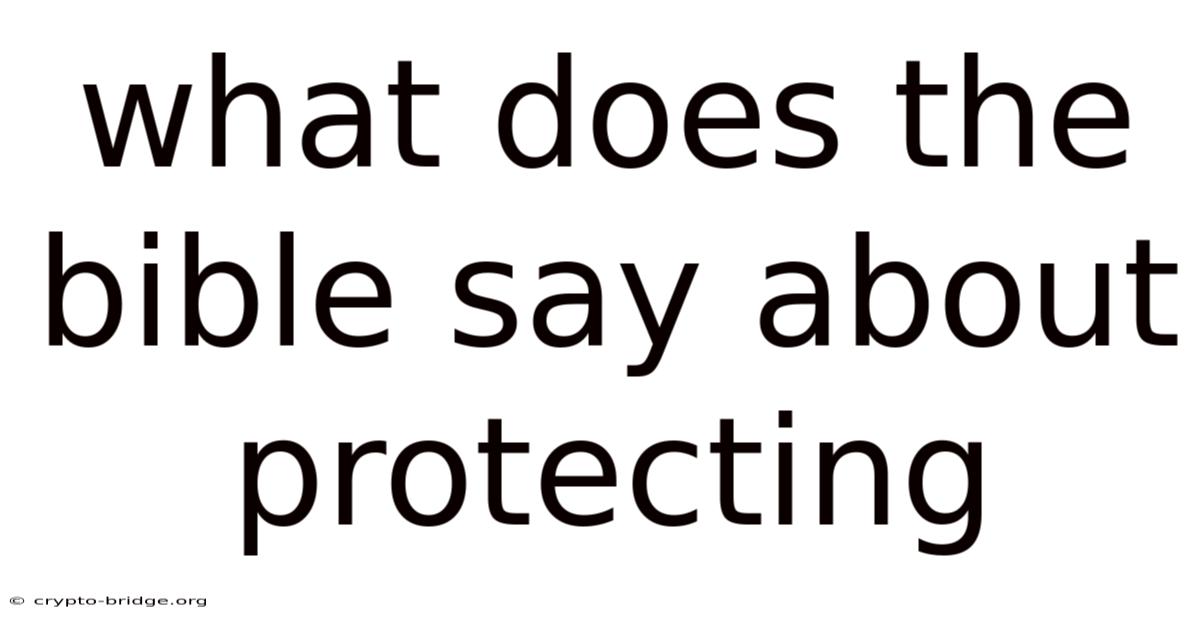 What Does The Bible Say About Protecting