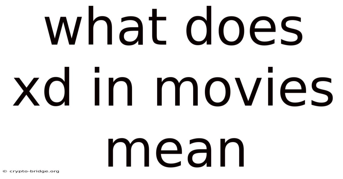 What Does Xd In Movies Mean