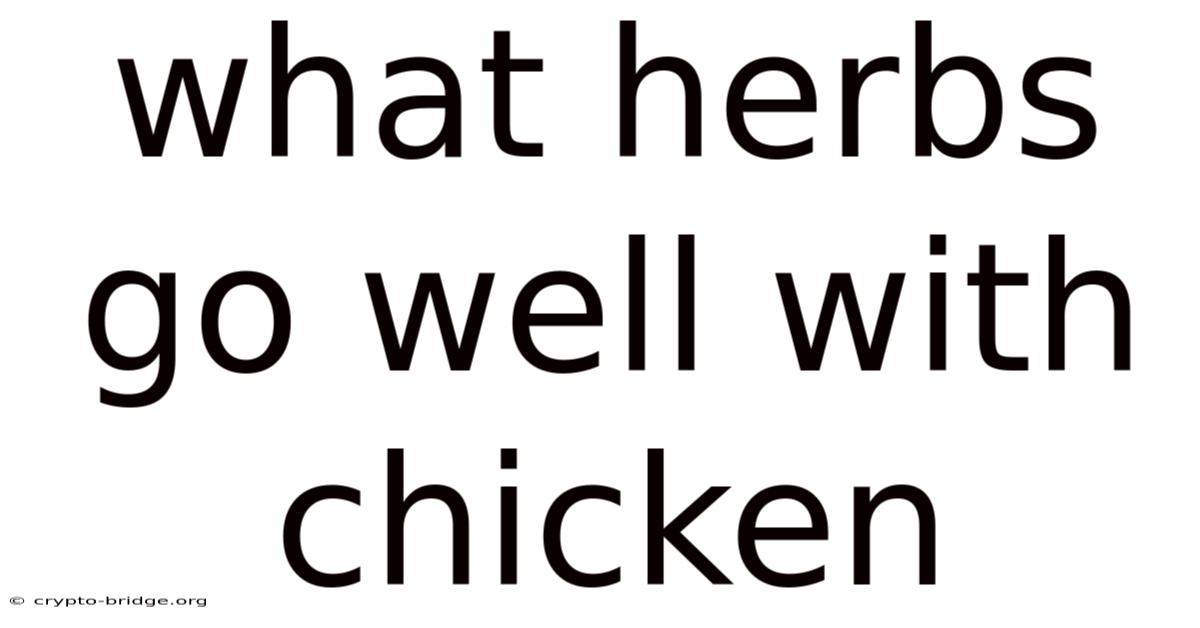 What Herbs Go Well With Chicken