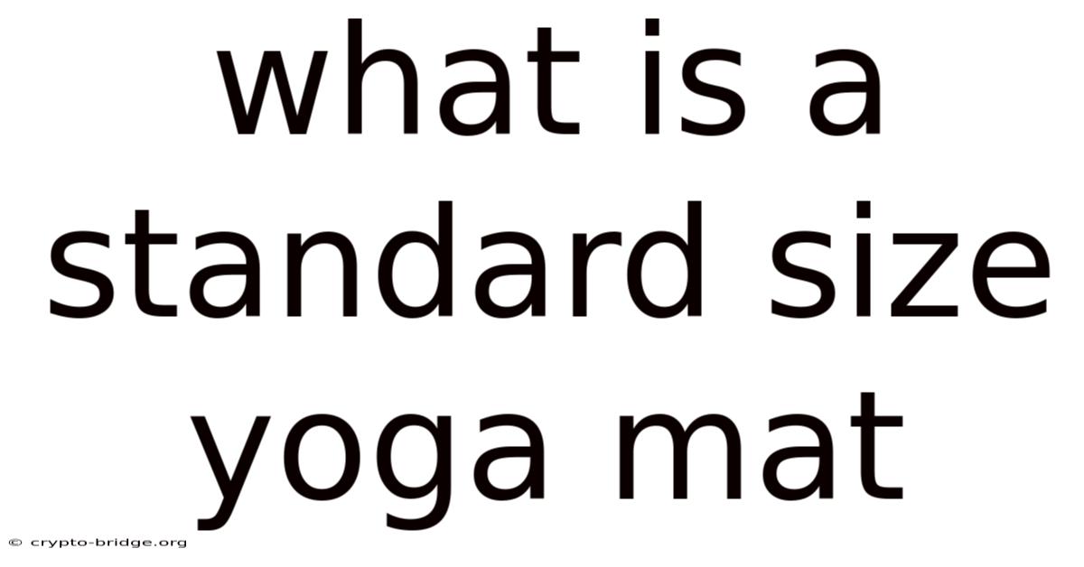 What Is A Standard Size Yoga Mat