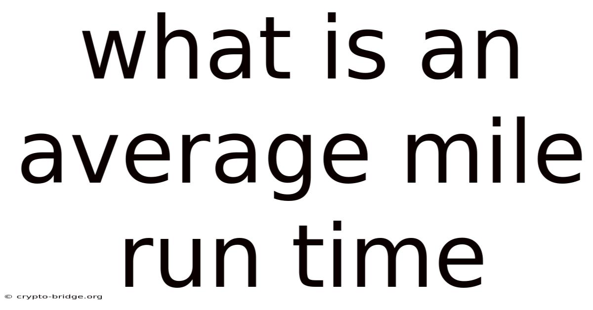 What Is An Average Mile Run Time