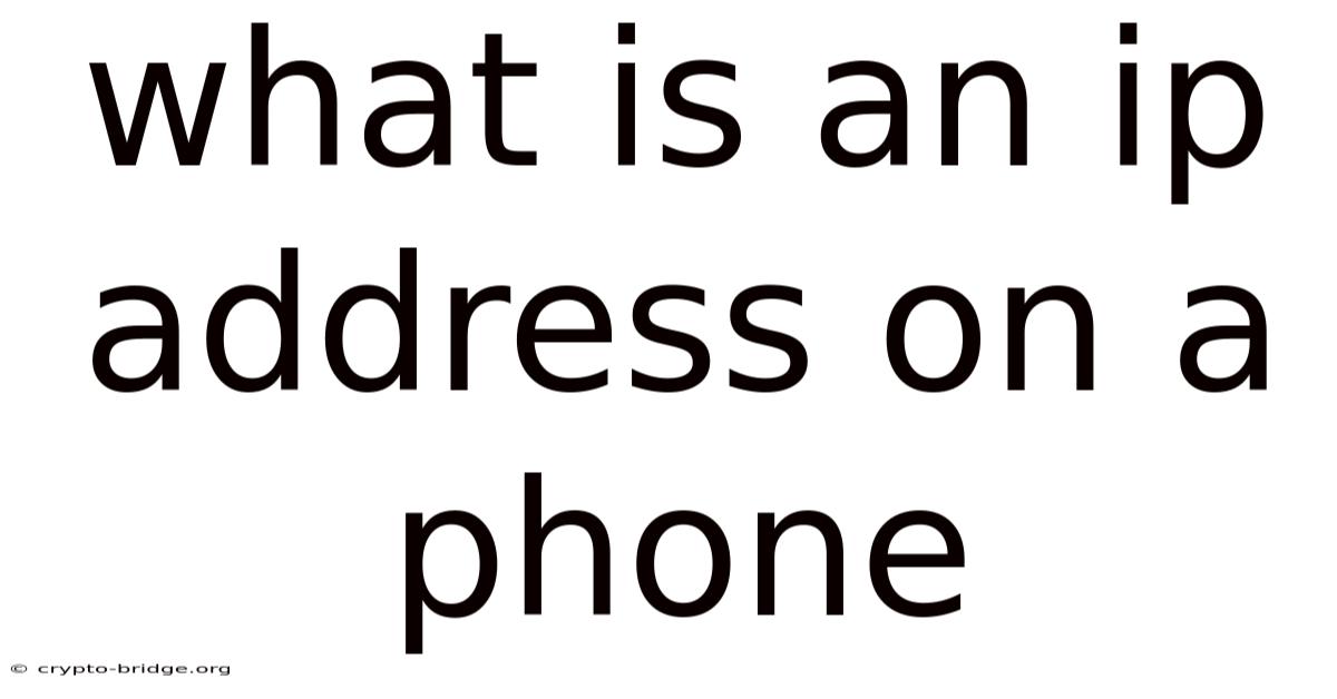 What Is An Ip Address On A Phone