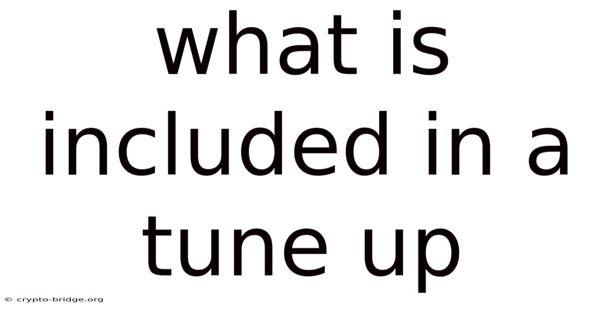 What Is Included In A Tune Up