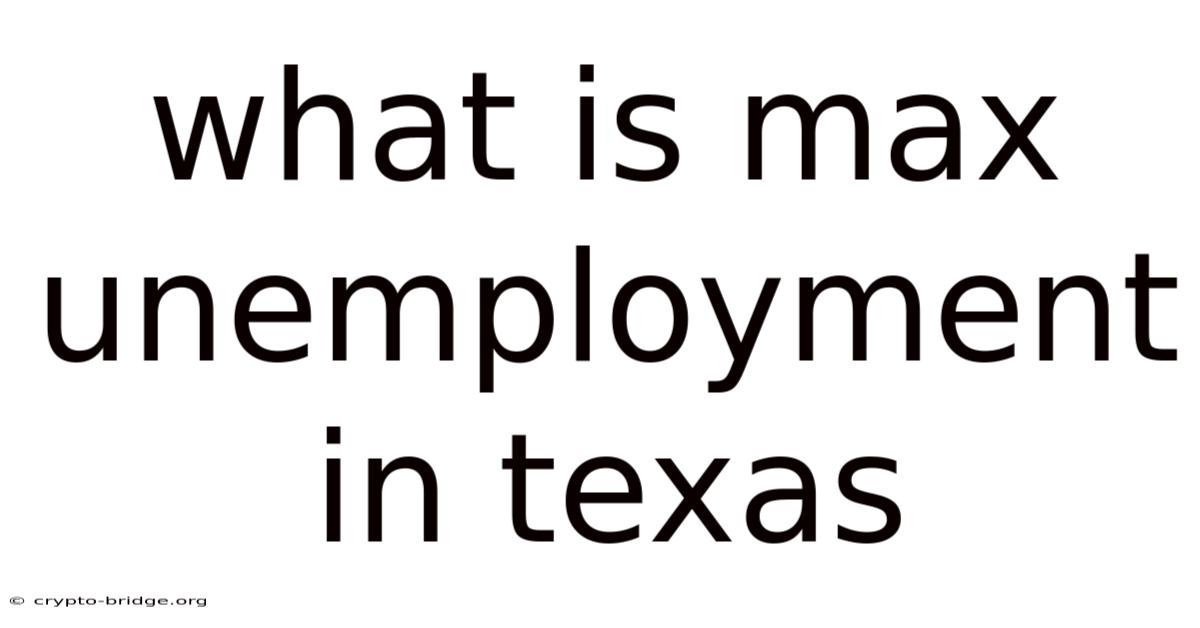 What Is Max Unemployment In Texas