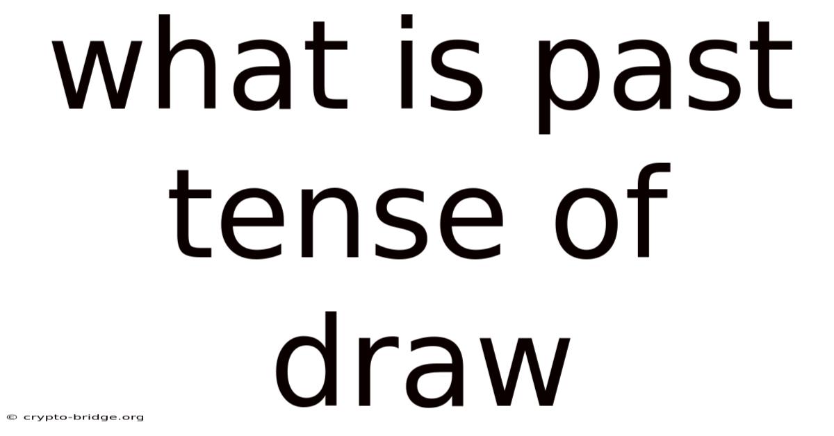 What Is Past Tense Of Draw