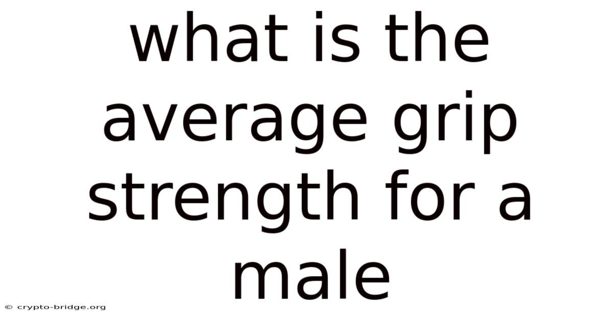 What Is The Average Grip Strength For A Male